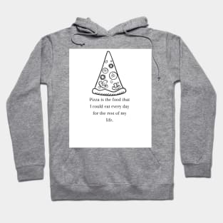 Pizza Love: Inspiring Quotes and Images to Indulge Your Passion 23 Hoodie